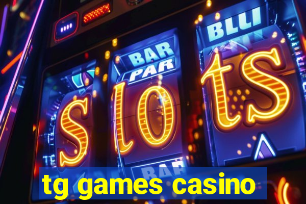 tg games casino